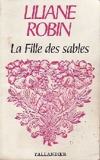 La fille des sables - Liliane Robin -  Floralies - Livre