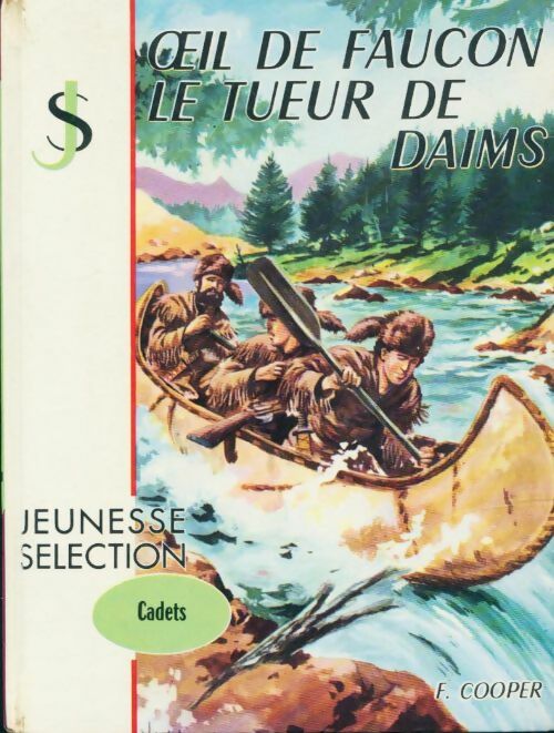 Oeil de faucon / Le tueur de daims - James Fenimore Cooper -  Jeunesse Sélection - Livre