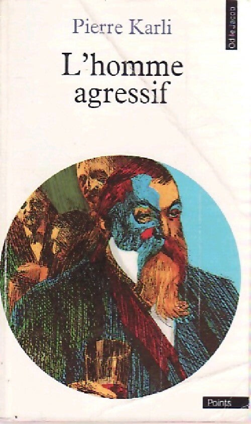 L'homme agressif - Pierre Karli -  Points Odile Jacob - Livre