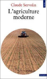 L'agriculture moderne - Claude Servolin -  Points Economie - Livre
