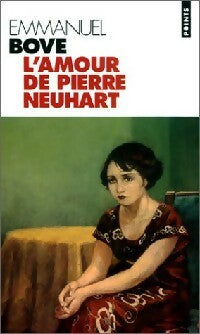 L'amour de Pierre Neuhart - Emmanuel Bove -  Points - Livre