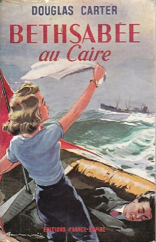 Bethsabée au Caire - Douglas Carter -  Bethsabée - Livre