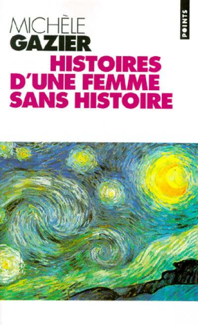 Histoires d'une femme sans histoire - Michèle Gazier -  Points - Livre