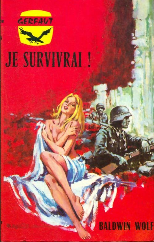Je survivrai ! - Baldwin Wolf -  Guerre - Livre