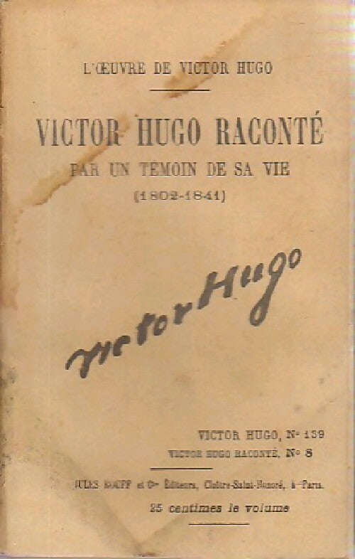 Victor Hugo raconté par un témoin de sa vie Tome VIII - Victor Hugo -  L'Oeuvre de Victor Hugo - Livre