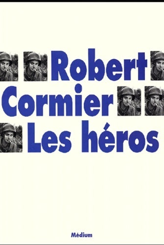 Les héros - Robert Cormier -  Médium - Livre