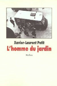 L'homme du jardin - Xavier-Laurent Petit -  Médium - Livre