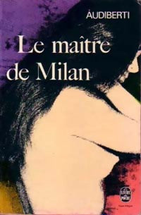 Le maître de Milan - Jacques Audiberti -  Le Livre de Poche - Livre