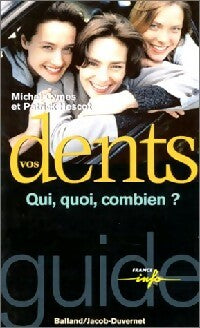 Vos dents - Michel Cymes ; Patrick Hescot -  Guide France info - Livre