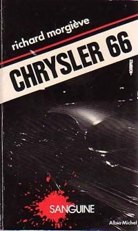Chrysler 66 - Richard Morgiève -  Sanguine - Livre