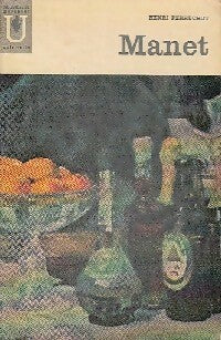 Les maîtres de la peinture mondiale : Manet - Henri Perruchot -  Université - Livre