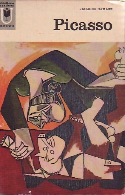 Les maîtres de la peinture mondiale : Picasso - Jacques Damase -  Université - Livre
