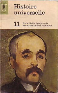 Histoire Universelle Tome XI : De la Belle Epoque à la Première Guerre mondiale - Carl Grimberg -  Université - Livre