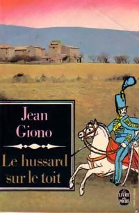 Le hussard sur le toit - Jean Giono -  Le Livre de Poche - Livre