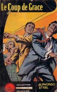 Le coup de grâce - Alphonse Steel -  La Loupe - Livre