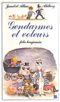 Gendarmes et voleurs - Allan Ahlberg ; Janet Ahlberg -  Folio Benjamin - Livre