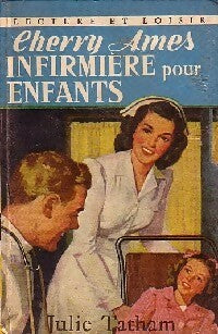 Cherry Ames, infirmière pour enfants - Julie Tatham -  Lecture et Loisir - Livre