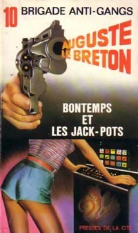 Bontemps et les jack-pots - Auguste Le Breton -  Brigade Anti-gangs - Livre