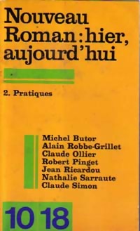 Nouveau roman : hier, aujourd'hui Tome II : Pratiques - Collectif -  10-18 - Livre