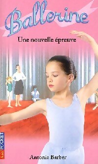 Ballerine Tome V : Une nouvelle épreuve - Antonia Barber -  Pocket jeunesse - Livre