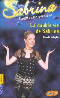 Sabrina Tome XIII : La double vie de Sabrina - Diana G. Gallagher -  Pocket jeunesse - Livre