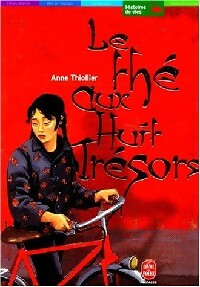 Le thé aux huit trésors - Anne Thiollier -  Le Livre de Poche jeunesse - Livre