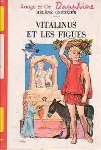 Vitalinus et les figues - Hélène Coudrier -  Rouge et Or - Livre
