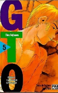 GTO (Great Teacher Onizuka) Tome V - Tôru Fujisawa -  Manga - Pika - Livre