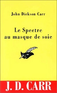 Le spectre au masque de soie - John Dickson Carr -  Le Masque - Livre