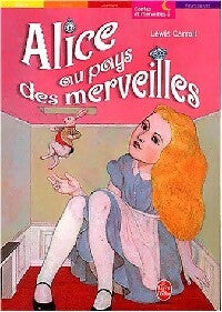 Alice au pays des Merveilles et autres contes... - Lewis Carroll -  Le Livre de Poche jeunesse - Livre