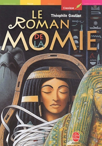 Le roman de la momie - Théophile Gautier -  Le Livre de Poche jeunesse - Livre