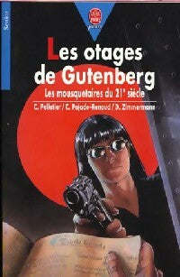 Les otages de Gutenberg - Chantal Pelletier ; Daniel Zimmermann ; Claude Pujade-Renaud -  Le Livre de Poche jeunesse - Livre