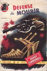 Défense de mourir - Harry Carmichael -  Un Mystère - Livre