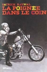 La poignée dans le coin - Patrick Raynal -  Série Grise - Livre