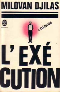 L'exécution - Milovan Djilas -  Le Livre de Poche - Livre