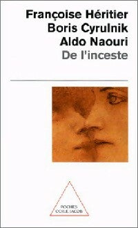De l'inceste - Boris Cyrulnik ; Aldo Naouri ; Françoise Héritier -  Poches Odile Jacob - Livre