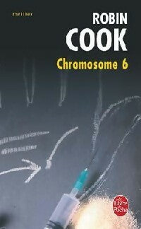 Chromosome 6 - Robin Cook -  Le Livre de Poche - Livre