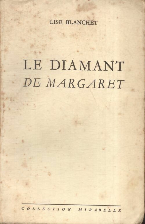 Le diamant de Margaret - Lise Blanchet -  Mirabelle - Livre