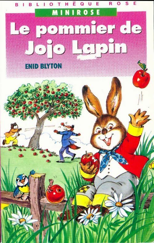 Le pommier de Jojo Lapin - Enid Blyton -  Bibliothèque rose (4ème série) - Livre