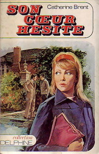 Son coeur hésite - Catherine Brent -  Delphine - Livre