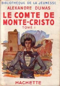 Le comte de Monte-Cristo Tome I - Alexandre Dumas -  Bibliothèque de la Jeunesse - Livre