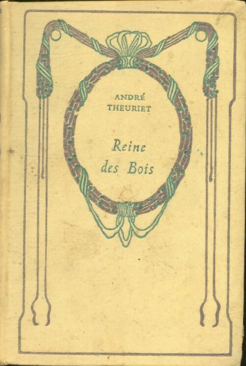 Reine des bois - André Theuriet -  Nelson - Livre