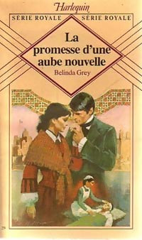 La promesse d'une aube nouvelle - Belinda Grey -  Série Royale - Livre