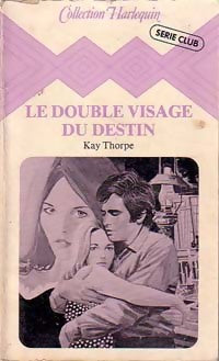 Le double visage du destin - Kay Thorpe -  Série Club - Livre