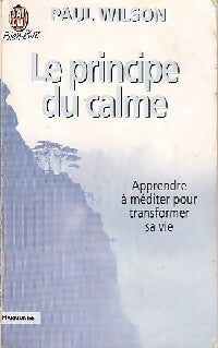 Le principe du calme - Paul Wilson -  J'ai Lu - Livre