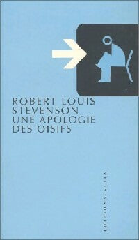 Une apologie des oisifs - Robert Louis Stevenson -  Petite Collection - Livre