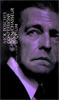 Confessions d'une chasseur d'opium - Nick Tosches -  Petite Collection - Livre