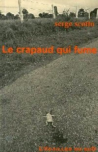 Le crapaud qui fume - Serge Scotto -  Poches - Livre