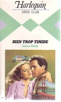 Bien trop timide - Jessica Steele -  Série Club - Livre