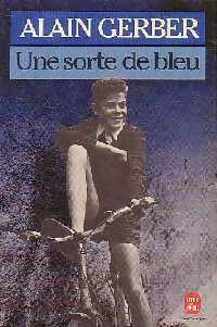 Une sorte de bleu - Alain Gerber -  Le Livre de Poche - Livre